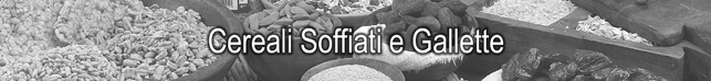 Cereali Soffiati e Gallette